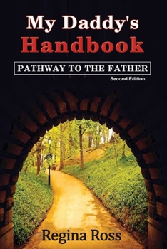 Paperback My Daddy's Handbook: "Pathway to the Father" Book