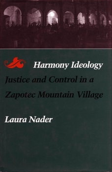 Paperback Harmony Ideology: Justice and Control in a Zapotec Mountain Village Book