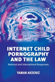 Paperback Internet Child Pornography and the Law: National and International Responses Book