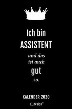 Kalender 2020 für Assistenten / Assistent: Wochenplaner / Tagebuch / Journal für das ganze Jahr: Platz für Notizen, Planung / Planungen / Planer, Erinnerungen und Sprüche (German Edition)