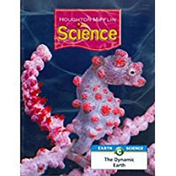 Paperback Houghton Mifflin Science: Modular Softcover Student Edition Grade 6 Unit C: The Dynamic Earth 2007 Book