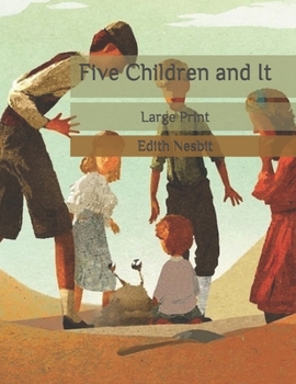Paperback Five Children and It: Large Print Book