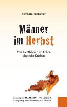 Paperback Männer im Herbst: Von Lichtblicken im Leben alternder Knaben [German] Book
