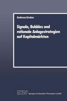 Paperback Signale, Bubbles Und Rationale Anlagestrategien Auf Kapitalmärkten [German] Book