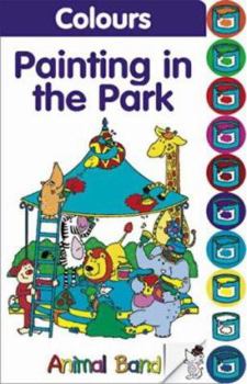 Board book Amazing Animal Band: Colours: Painting in the Park: Tab Board Book (Amazing Animal Band) Book