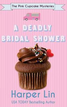 A Deadly Bridal Shower - Book #2 of the Pink Cupcake Mysteries