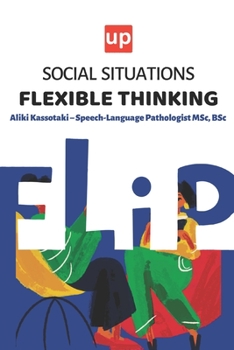 Social Situations – Flexible Thinking: 30 Stories for the development of children's social skills