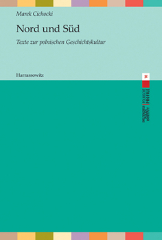 Paperback Nord Und Sud: Texte Uber Die Polnische Geschichtskultur [German] Book