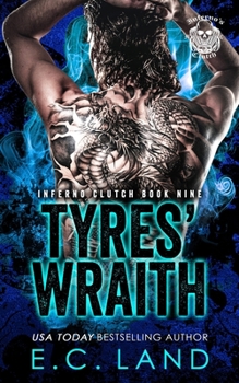 Tyres' Wraith - Book #9 of the Inferno's Clutch MC