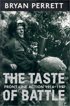 Hardcover The Taste of Battle: Front Line Action 1914-1991 Book
