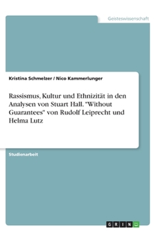 Paperback Rassismus, Kultur und Ethnizität in den Analysen von Stuart Hall. "Without Guarantees" von Rudolf Leiprecht und Helma Lutz [German] Book