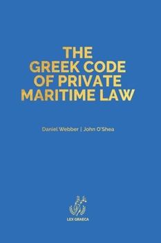 Hardcover The Greek Code of Private Maritime Law: Law 5020/2023 Book
