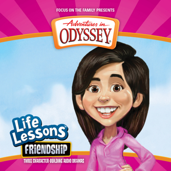 Adventures In Odyssey Life Lessons: Friendship (Adventures in Odyssey) - Book  of the Adventures In Odyssey Life Lessons