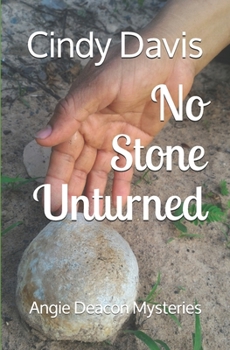Paperback No Stone Unturned: Angie Deacon Mysteries Book
