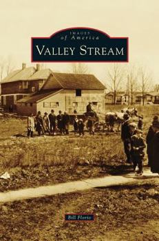 Valley Stream (Images of America: New York) - Book  of the Images of America: New York
