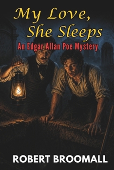 Paperback My Love, She Sleeps: An Edgar Allan Poe Mystery Book