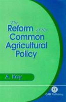 Hardcover The Reform of the Common Agricultural Policy: The Case of the Macsharry Reforms Book