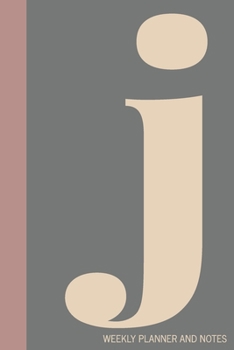 j | Weekly Planner and Notes: Undated Comprehensive Organizer, Calendar, and Agenda with a Full Year of Calendars | Plan Appointments, Goals, Notes, ... Agenda, Diary, and Scheduling Notebooks)