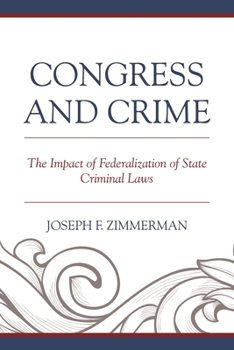 Congress and Crime: Impact of Federalization of State Criminal Laws
