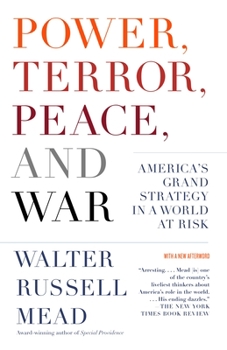 Paperback Power, Terror, Peace, and War: America's Grand Strategy in a World at Risk Book