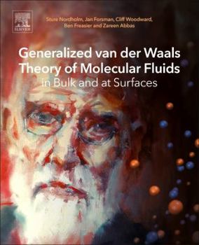 Paperback Generalized Van Der Waals Theory of Molecular Fluids in Bulk and at Surfaces Book