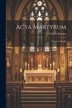 Paperback Acta Martyrum: Opera Ac Studio Book