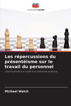 Paperback Les répercussions du présentéisme sur le travail du personnel [French] Book