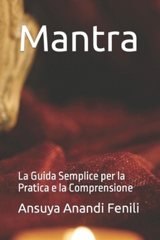Paperback Mantra: La Guida Semplice per la Pratica e la Comprensione [Italian] Book