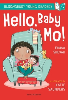 Paperback Hello, Baby Mo! A Bloomsbury Young Reader (Bloomsbury Young Readers) Book