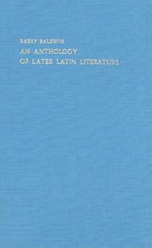 Hardcover An Anthology of Later Latin Literature Book