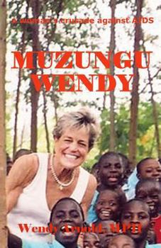 Paperback Muzungu Wendy: a woman's crusade against AIDS Book