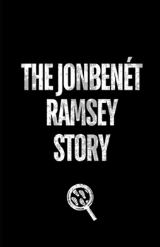 Paperback The JonBenét Ramsey Story Book