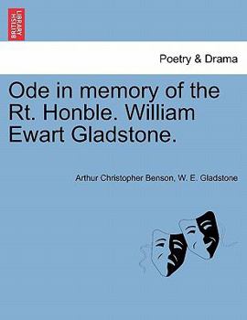 Paperback Ode in Memory of the Rt. Honble. William Ewart Gladstone. Book