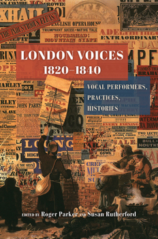Hardcover London Voices, 1820-1840: Vocal Performers, Practices, Histories Book
