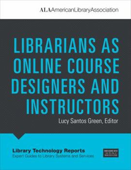 Paperback Librarians as Online Course Designers and Instructors Book