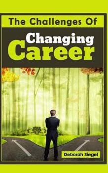 Paperback The Challenges of Changing Career Book