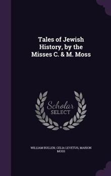 Hardcover Tales of Jewish History, by the Misses C. & M. Moss Book