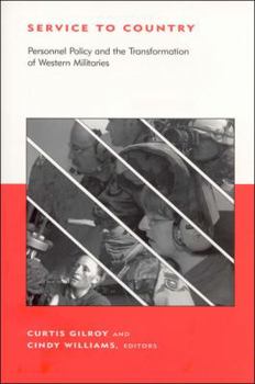 Service to Country: Personnel Policy and the Transformation of Western Militaries (BCSIA Studies in International Security) - Book  of the Belfer Center Studies in International Security