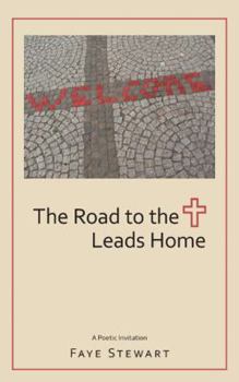 Paperback The Road to the Cross Leads Home Book