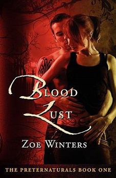 Blood Lust - Book #1 of the Preternaturals
