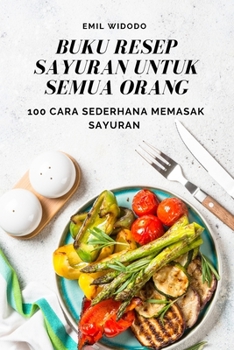 Paperback Buku Resep Sayuran Untuk Semua Orang [Indonesian] Book