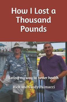 Paperback How I Lost a Thousand Pounds: Eating My Way to Better Health Book