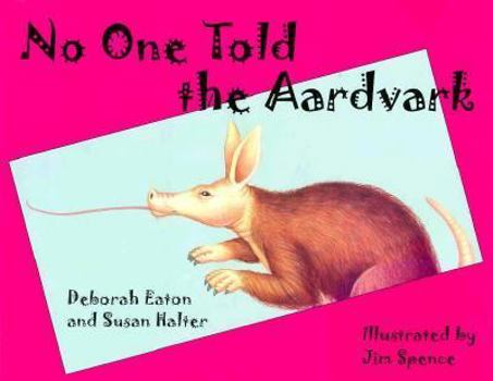 Hardcover No One Told the Aardvark Book