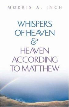 Paperback Whispers of Heaven & Heaven According to Matthew Book