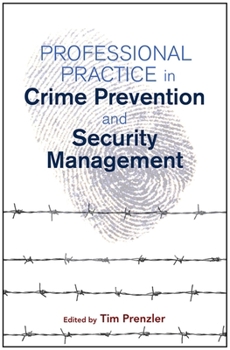Paperback Professional Practice in Crime Prevention and Security Management Book