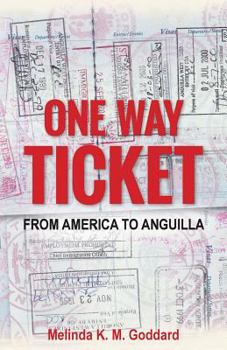 Paperback One Way Ticket: From America to Anguilla Book