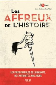 Paperback Les affreux de l'Histoire (French Edition) [French] Book