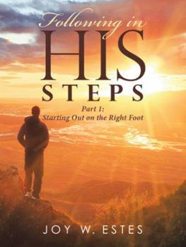 Paperback Following in His Steps: Part I: Starting Out on the Right Foot Book