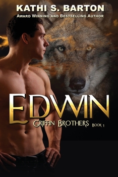 Edwin: Griffin Brothers-Paranormal Wolf Shifter Romance - Book #1 of the Griffin Brothers