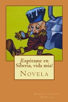 Paperback ¡Espérame en Siberia, vida mía! [Spanish] Book